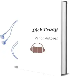 Descargar AudioLibro Dick Tracy de Varios Autores año 1989