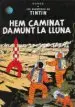AudioLibro Hem Caminat Damunt la Lluna de Herge (Seud. De Georges Remy)