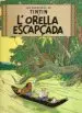 AudioLibro Orella Escapcada, l (12ª Ed.) de Herge (Seud. De Georges Remy)