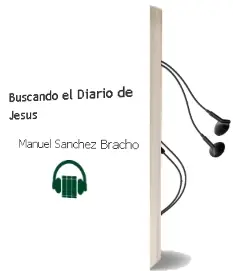 Descargar AudioLibro Buscando el Diario de Jesús de Manuel Sánchez Bracho año 1990