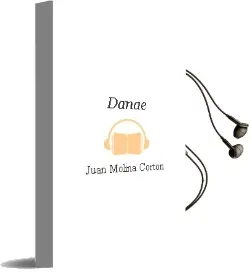 Descargar AudioLibro Dánae de Juan Molina Cortón año 1990