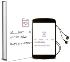Descargar AudioLibro La Ruta de los Condenados de Alfonso González Ramos año 1990