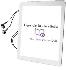 Descargar AudioLibro Liga de la Justicia de Morrison Porter Dell año 1990