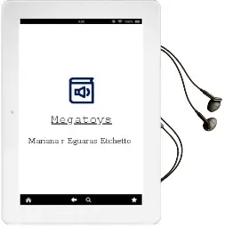 Descargar AudioLibro Megatoys de Mariana R. Eguaras Etchetto año 1990