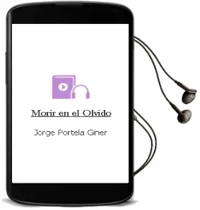 Descargar AudioLibro Morir en el Olvido de Jorge Portela Giner año 1990