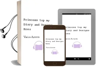 Descargar AudioLibro Princess top my Diary and Designs Rosa de Varios Autores año 1990