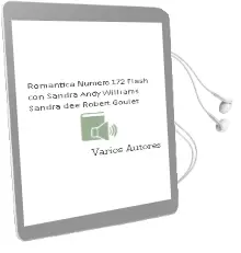 Descargar AudioLibro Romantica Numero 172: Flash con Sandra Andy Williams Sandra dee Robert Goulet de Varios Autores año 1990