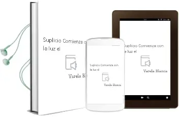Descargar AudioLibro Suplicio Comienza con la luz el de Varela Blanca año 1990