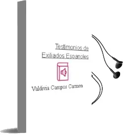 Descargar AudioLibro Testimonios de Exiliados Españoles de Valdivia Campos Carmen año 1990