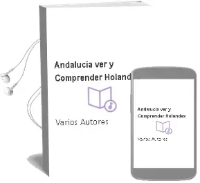 Descargar AudioLibro Andalucia ver y Comprender Holandes de Varios Autores año 1990