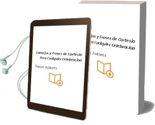 Descargar AudioLibro Consejos y Frases de Cortesia para Cualquier Celebracion de Varios Autores año 1990