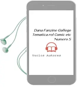 Descargar AudioLibro Dana Fanzine Gallego Tematica rol Comic etc Numero 5 de Varios Autores año 1990