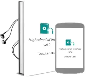 Descargar AudioLibro Highschool of the Dead, Vol. 3 de Daisuke Sato año 1990
