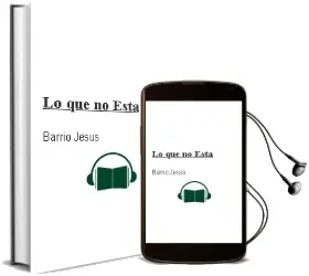 Descargar AudioLibro Lo que no Está de Barrio Jesús año 1990