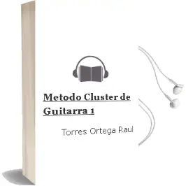 Descargar AudioLibro Metodo Cluster de Guitarra 1 de Torres Ortega Raul año 1990
