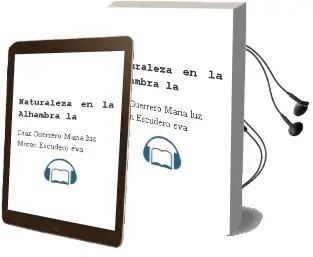 Descargar AudioLibro Naturaleza en la Alhambra la de Diaz Guerrero Maria Luz / Moron Escudero Eva año 1990