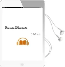 Descargar AudioLibro Rosas Blancas de J.Mora año 1990