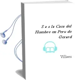 Descargar AudioLibro S.A.S. la Caza del Hombre en Peru de Gerard De Villiers año 1990