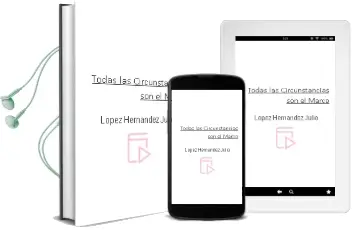 Descargar AudioLibro Todas las Circunstancias son el Marco de Lopez Hernandez Julio año 1990