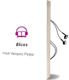 Descargar AudioLibro Bicos de Xosé Vazquez Pintor año 1990