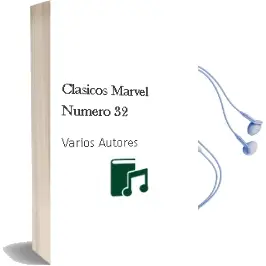 Descargar AudioLibro Clasicos Marvel Numero 32 de Varios Autores año 1990
