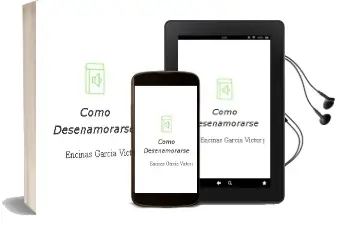 Descargar AudioLibro Como Desenamorarse de Encinas Garcia Victor J año 1990