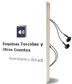 Descargar AudioLibro Esquinas Torcidas y Otros Cuentos de Averchenko Arkadi año 1990