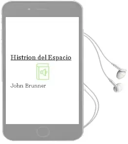 Descargar AudioLibro Histrion del Espacio de John Brunner año 1990