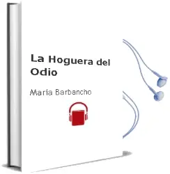 Descargar AudioLibro La Hoguera del Odio de Maria Barbancho año 1990