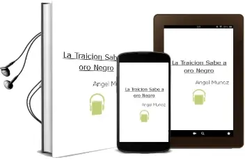 Descargar AudioLibro La Traición Sabe A.... oro Negro de Angel Muñoz año 1990