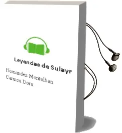 Descargar AudioLibro Leyendas de Sulayr de Hernandez Montalban Carmen / Dora año 1990