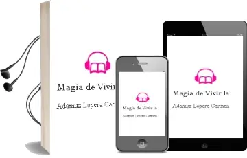 Descargar AudioLibro Magia de Vivir la de Adamuz Lopera Carmen año 1990