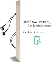 Descargar AudioLibro Noble Causes Numero 5: En la Salud y en la Enfermedad de Varios Autores año 1990