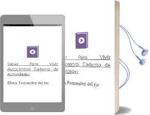 Descargar AudioLibro Saber para Vivir: Autocontrol, Caderno de Actividades de Elena Fernández Del Rio año 1990