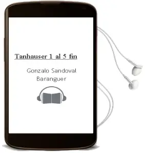 Descargar AudioLibro Tanhauser: 1 al 5(Fin) de Gonzalo Sandoval Baranguer año 1990
