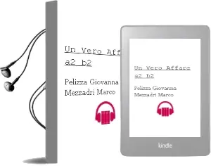Descargar AudioLibro Un Vero Affare a2+ b2 de Pelizza Giovanna / Mezzadri Marco año 1990