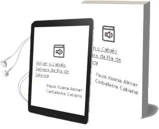 Descargar AudioLibro Volcán. o Cabalo Salvaxe da Illa de Sálvora de Paula; Xoana Almar Carballeira Cabana año 1990