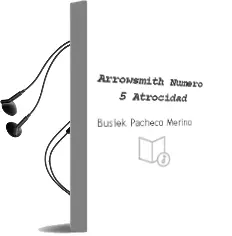 Descargar AudioLibro Arrowsmith Numero 5: Atrocidad de Busiek Pacheco Merino año 1990