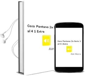 Descargar AudioLibro Cosa Pantano 2a; Serie: 1 al 4+ 1 Extra de Alan Moore año 1990