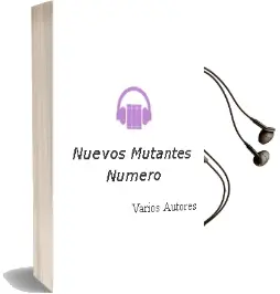 Descargar AudioLibro Nuevos Mutantes Numero de Varios Autores año 1990