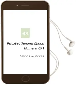 Descargar AudioLibro Patufet Segona Epoca Numero 071 de Varios Autores año 1990