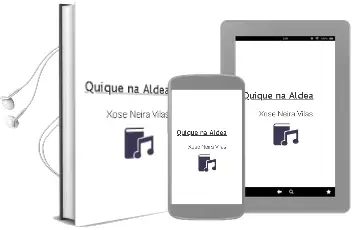 Descargar AudioLibro Quique na Aldea de Xosé Neira Vilas año 1990