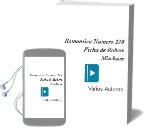 Descargar AudioLibro Romantica Numero 230: Ficha de Robert Mitchum de Varios Autores año 1990