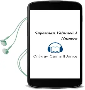 Descargar AudioLibro Superman Volumen 2 Numero de Ordway Cammill Janke año 1990