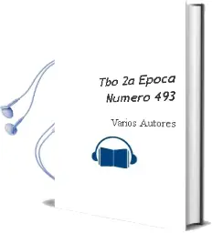 Descargar AudioLibro Tbo 2a Epoca Numero 493 de Varios Autores año 1990