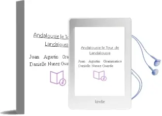 Descargar AudioLibro Andalousie le Tour de Landalousie de Juan Agustín Grammatico, Danielle Núñez Guarde año 1990