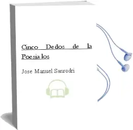 Descargar AudioLibro Cinco Dedos de la Poesia los de José Manuel Sanrodri año 1990