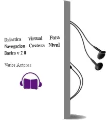 Descargar AudioLibro Didactica Virtual para Navegacion Costera Nivel Basico v 2.0 de Varios Autores año 1990