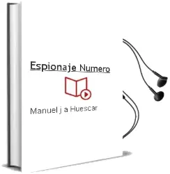 Descargar AudioLibro Espionaje Numero de Manuel J.A.Huescar año 1990