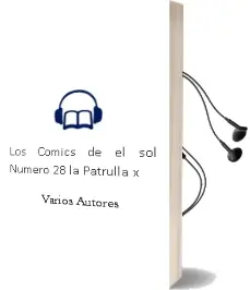 Descargar AudioLibro Los Comics de el sol Numero 28: La Patrulla x de Varios Autores año 1990
